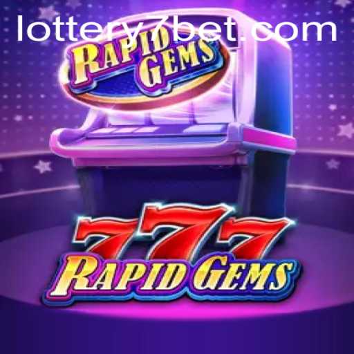 Exploring RapidGems777: The Thrilling World of Modern Lottery Games
